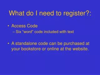 What do I need to register?: