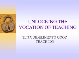 UNLOCKING THE VOCATION OF TEACHING