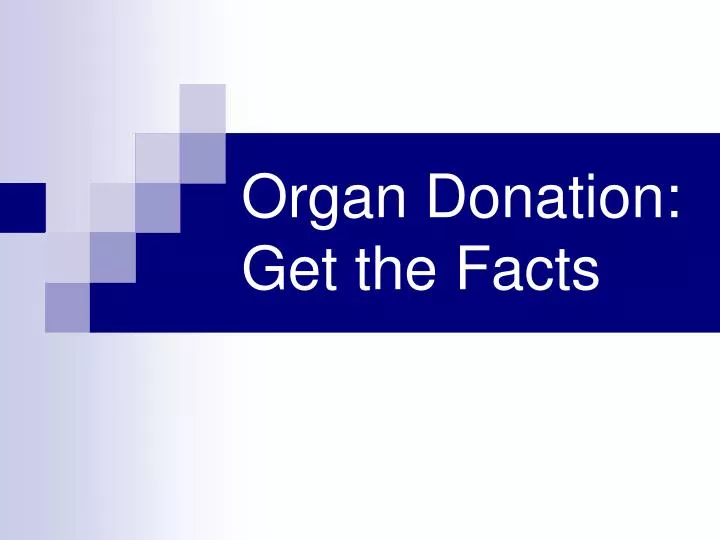organ donation get the facts