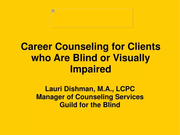 career counseling for clients who are blind or visually impaired