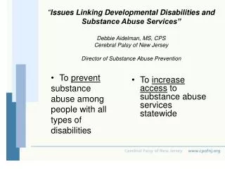 To prevent substance abuse among people with all types of disabilities