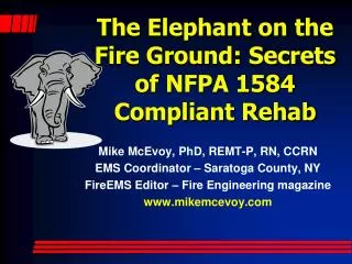 The Elephant on the Fire Ground: Secrets of NFPA 1584 Compliant Rehab