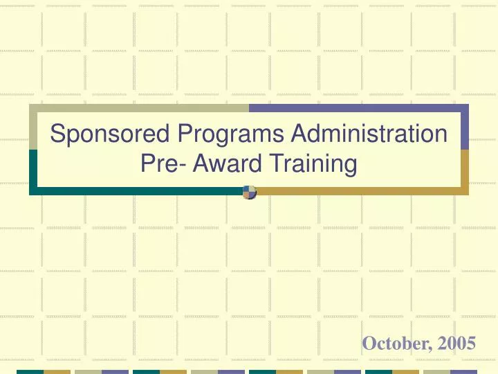sponsored programs administration pre award training