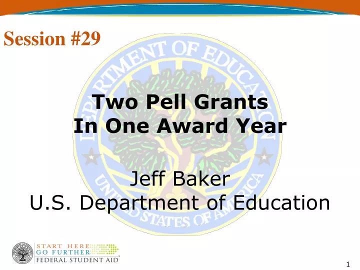 two pell grants in one award year jeff baker u s department of education
