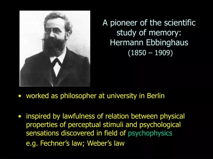 a pioneer of the scientific study of memory hermann ebbinghaus 1850 1909