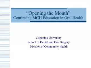 “Opening the Mouth” Continuing MCH Education in Oral Health