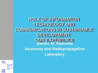 ROLE OF INFORMATION TECHNOLOGY AND COMMUNICATIONS IN SUSTAINABLE DEVELOPMENT: OUR EXPERIENCE