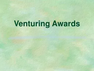 Venturing Awards
