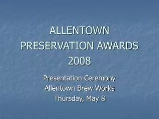 ALLENTOWN PRESERVATION AWARDS 2008