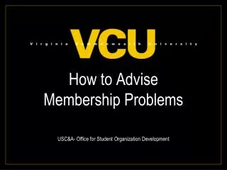 How to Advise Membership Problems