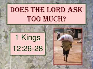 Does the Lord Ask Too Much?