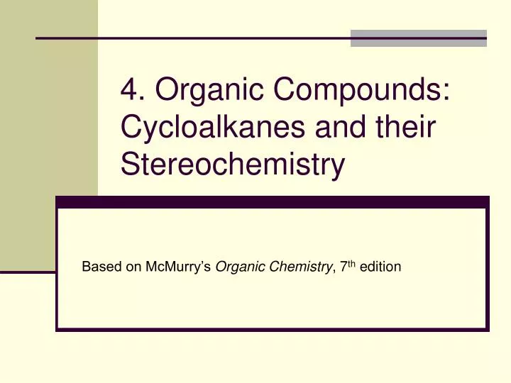4 organic compounds cycloalkanes and their stereochemistry