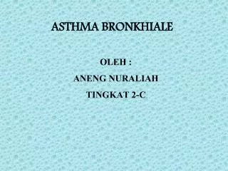 ASTHMA BRONKHIALE