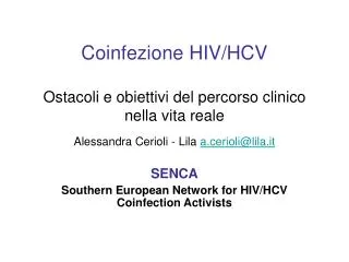 Coinfezione HIV/HCV Ostacoli e obiettivi del percorso clinico nella vita reale
