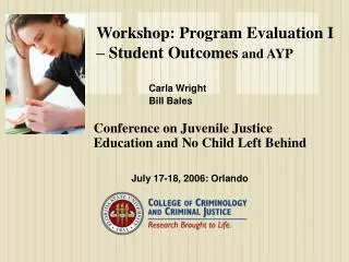 Workshop: Program Evaluation I – Student Outcomes and AYP