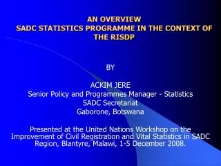 AN OVERVIEW SADC STATISTICS PROGRAMME IN THE CONTEXT OF THE RISDP
