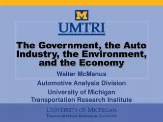 The Government, the Auto Industry, the Environment, and the Economy