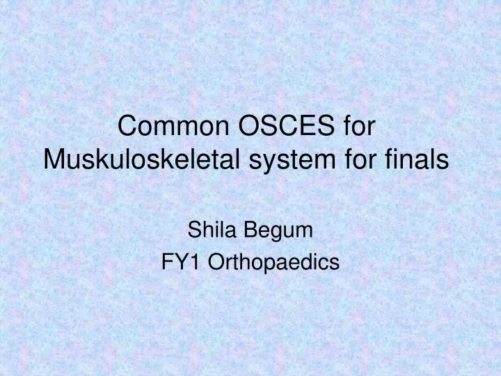 common osces for muskuloskeletal system for finals