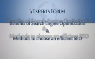 Benefits of SEO and Methods to choose an Efficient SEO
