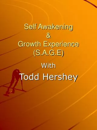 Self Awakening &amp; Growth Experience (S.A.G.E)