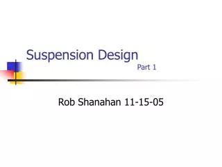 Suspension Design 					Part 1
