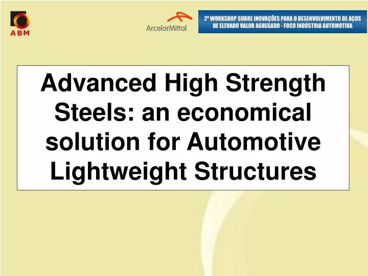 advanced high strength steels an economical solution for automotive lightweight structures