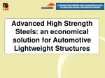 Advanced High Strength Steels: an economical solution for Automotive Lightweight Structures