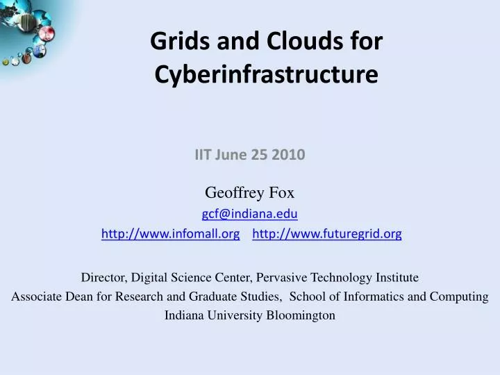grids and clouds for cyberinfrastructure