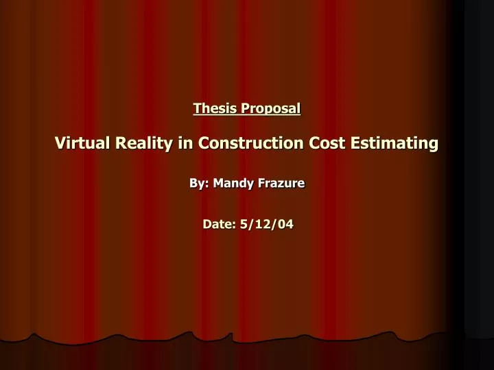 thesis proposal virtual reality in construction cost estimating