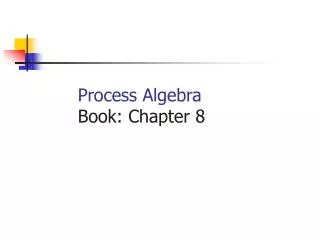 Process Algebra Book: Chapter 8