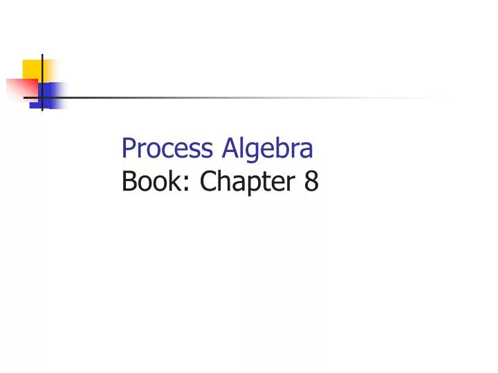 process algebra book chapter 8