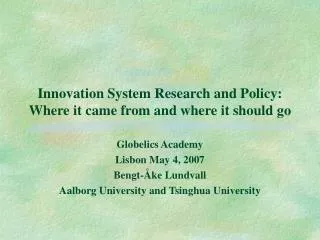 Innovation System Research and Policy: Where it came from and where it should go
