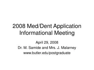 2008 Med/Dent Application Informational Meeting