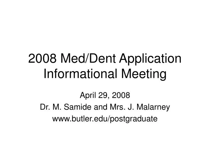 2008 med dent application informational meeting