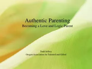 Authentic Parenting Becoming a Love and Logic Parent