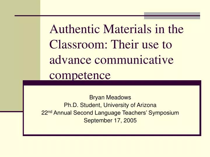 authentic materials in the classroom their use to advance communicative competence