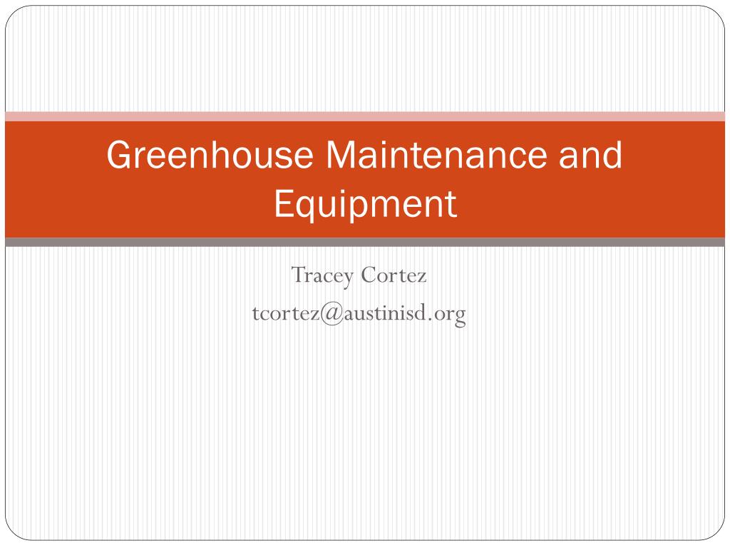 PPT - Greenhouse Maintenance and Equipment PowerPoint Presentation ...