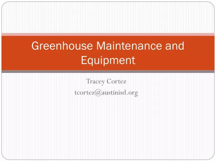 greenhouse maintenance and equipment