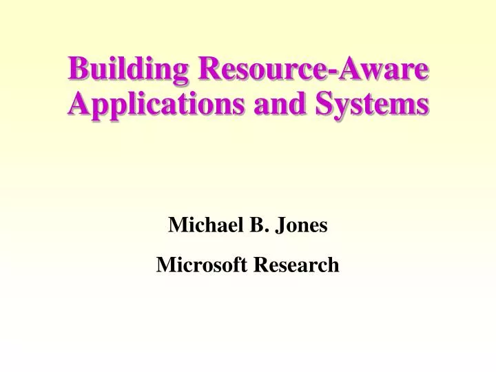 building resource aware applications and systems