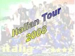 Italian Tour 2008 - slide 1