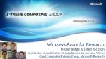 Microsoft and Cloud Computing            			[10 minutes] Introduction to Windows Azure      [35 minutes] Research Applic - slide 1