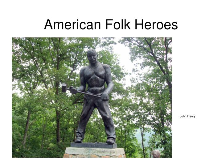 american folk heroes