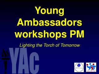 Young Ambassadors workshops PM