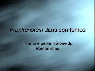 Frankenstein dans son temps