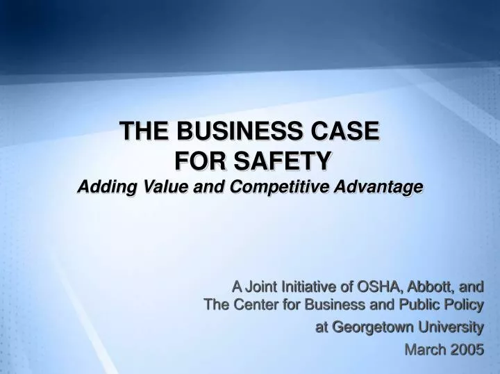 the business case for safety adding value and competitive advantage