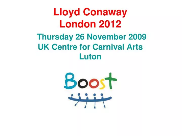 lloyd conaway london 2012 thursday 26 november 2009 uk centre for carnival arts luton