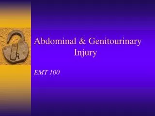 Abdominal &amp; Genitourinary Injury