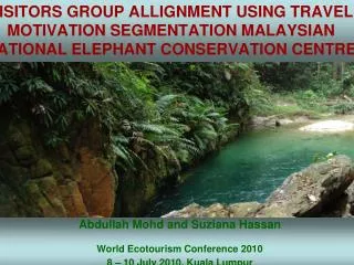 VISITORS GROUP ALLIGNMENT USING TRAVEL MOTIVATION SEGMENTATION MALAYSIAN NATIONAL ELEPHANT CONSERVATION CENTRE