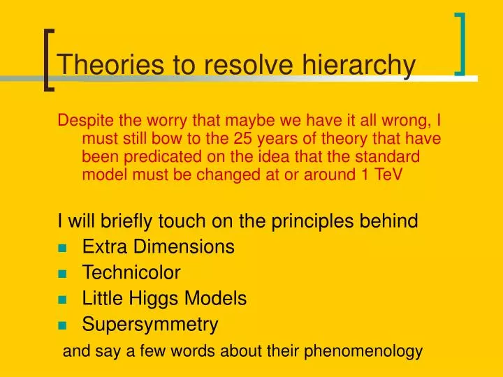 theories to resolve hierarchy