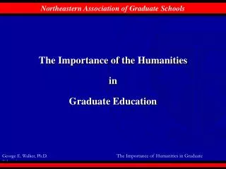 The Importance of the Humanities in Graduate Education